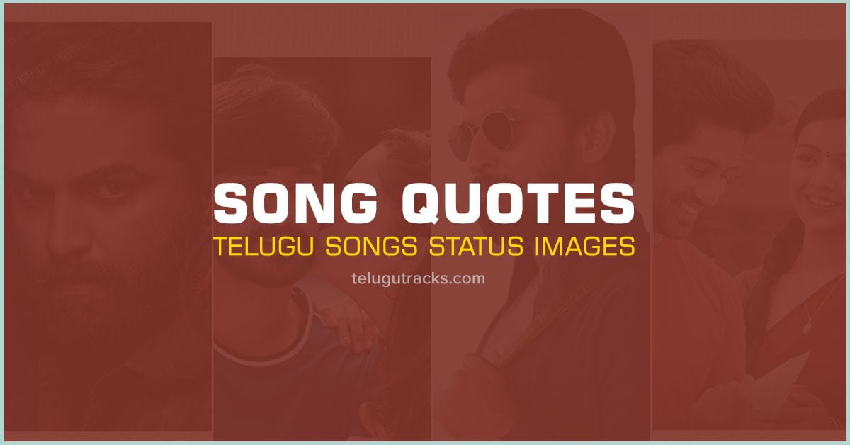 SONG QUOTES – Latest Telugu Songs Status Images